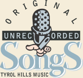 Original Unrecorded Songs, Tyrol Hills Music